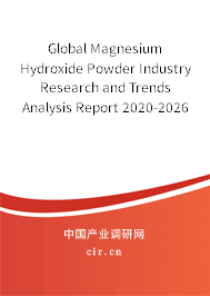 Global Magnesium Hydroxide Powder Industry Research and Trends Analysis Report 2020-2026
