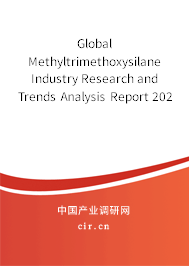 Global Methyltrimethoxysilane Industry Research and Trends Analysis Report 2020-2026 Global Methyltrimethoxysilane Industry Research and Trends Analysis Report 2020-2026
