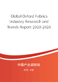 Global Oxford Fabrics Industry Research and Trends Report 2020-2026