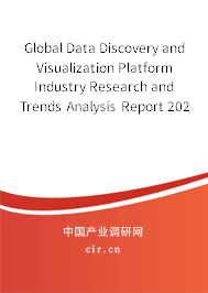 Global Data Discovery and Visualization Platform Industry Research and Trends Analysis Report 2020-2026 Global Data Discovery and Visualization Platform Industry Research and Trends Analysis Report 2020-2026