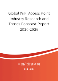 Global WiFi Access Point Industry Research and Trends Forecast Report 2020-2026 Global WiFi Access Point Industry Research and Trends Forecast Report 2020-2026