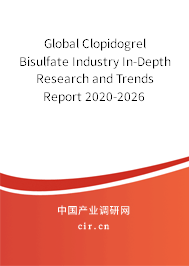 Global Clopidogrel Bisulfate Industry In-Depth Research and Trends Report 2020-2026 Global Clopidogrel Bisulfate Industry In-Depth Research and Trends Report 2020-2026