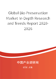Global Bio-Preservation Market In-Depth Research and Trends Report 2020-2026 Global Bio-Preservation Market In-Depth Research and Trends Report 2020-2026