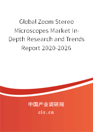 Global Zoom Stereo Microscopes Market In-Depth Research and Trends Report 2020-2026