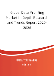 Global Data Profilling Market In-Depth Research and Trends Report 2020-2026 Global Data Profilling Market In-Depth Research and Trends Report 2020-2026