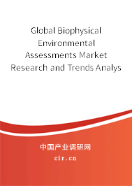Global Biophysical Environmental Assessments Market Research and Trends Analysis Report 2020-2026 Global Biophysical Environmental Assessments Market Research and Trends Analysis Report 2020-2026