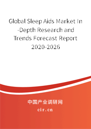 Global Sleep Aids Market In-Depth Research and Trends Forecast Report 2020-2026