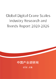 Global Digital Crane Scales Industry Research and Trends Report 2020-2026