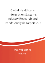 Global Healthcare Information Systems Industry Research and Trends Analysis Report 2020-2026