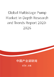 Global Multistage Pump Market In-Depth Research and Trends Report 2020-2026 Global Multistage Pump Market In-Depth Research and Trends Report 2020-2026