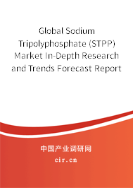 Global Sodium Tripolyphosphate (STPP) Market In-Depth Research and Trends Forecast Report 2020-2026 Global Sodium Tripolyphosphate (STPP) Market In-Depth Research and Trends Forecast Report 2020-2026