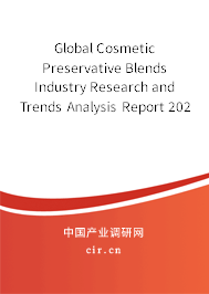 Global Cosmetic Preservative Blends Industry Research and Trends Analysis Report 2020-2026
