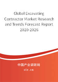 Global Excavating Contractor Market Research and Trends Forecast Report 2020-2026 Global Excavating Contractor Market Research and Trends Forecast Report 2020-2026