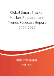 Global Smart Tracker Market Research and Trends Forecast Report 2020-2027