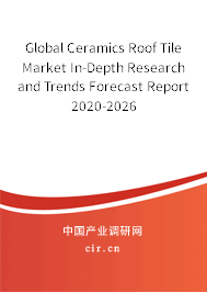 Global Ceramics Roof Tile Market In-Depth Research and Trends Forecast Report 2020-2026