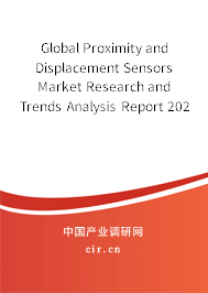 Global Proximity and Displacement Sensors Market Research and Trends Analysis Report 2020-2026 Global Proximity and Displacement Sensors Market Research and Trends Analysis Report 2020-2026