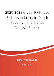 2020-2026 Global RF Phase Shifters Industry In-Depth Research and Trends Analysis Report 2020-2026 Global RF Phase Shifters Industry In-Depth Research and Trends Analysis Report