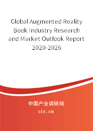 Global Augmented Reality Book Industry Research and Market Outlook Report 2020-2026 Global Augmented Reality Book Industry Research and Market Outlook Report 2020-2026
