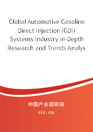 Global Automotive Gasoline Direct Injection (GDI) Systems Industry In-Depth Research and Trends Analysis Report 2020-2026 Global Automotive Gasoline Direct Injection (GDI) Systems Industry In-Depth Research and Trends Analysis Report 2020-2026