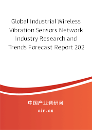 Global Industrial Wireless Vibration Sensors Network Industry Research and Trends Forecast Report 2020-2026 Global Industrial Wireless Vibration Sensors Network Industry Research and Trends Forecast Report 2020-2026