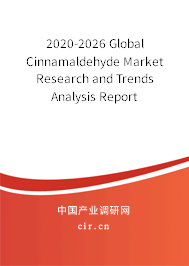 2020-2026 Global Cinnamaldehyde Market Research and Trends Analysis Report 2020-2026 Global Cinnamaldehyde Market Research and Trends Analysis Report