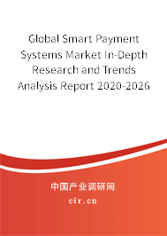 Global Smart Payment Systems Market In-Depth Research and Trends Analysis Report 2020-2026 Global Smart Payment Systems Market In-Depth Research and Trends Analysis Report 2020-2026