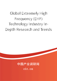 Global Extremely High Frequency (EHF) Technology Industry In-Depth Research and Trends Analysis Report 2020-2026 Global Extremely High Frequency (EHF) Technology Industry In-Depth Research and Trends Analysis Report 2020-2026