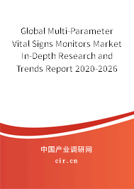 Global Multi-Parameter Vital Signs Monitors Market In-Depth Research and Trends Report 2020-2026 Global Multi-Parameter Vital Signs Monitors Market In-Depth Research and Trends Report 2020-2026
