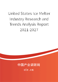United States Ice Melter Industry Research and Trends Analysis Report 2021-2027