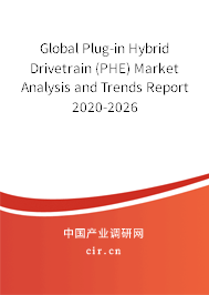 Global Plug-in Hybrid Drivetrain (PHE) Market Analysis and Trends Report 2020-2026 Global Plug-in Hybrid Drivetrain (PHE) Market Analysis and Trends Report 2020-2026