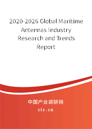 2020-2026 Global Maritime Antennas Industry Research and Trends Report
