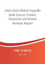 2020-2026 Global Magnolia Bark Extract Market Research and Trends Analysis Report