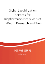 Global Lyophilization Services for Biopharmaceuticals Market In-Depth Research and Trends Forecast Report 2020-2025 Global Lyophilization Services for Biopharmaceuticals Market In-Depth Research and Trends Forecast Report 2020-2025