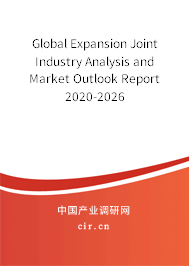 Global Expansion Joint Industry Analysis and Market Outlook Report 2020-2026