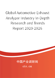 Global Automotive Exhaust Analyzer Industry In-Depth Research and Trends Report 2020-2026