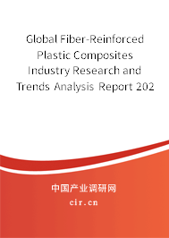 Global Fiber-Reinforced Plastic Composites Industry Research and Trends Analysis Report 2020-2026 Global Fiber-Reinforced Plastic Composites Industry Research and Trends Analysis Report 2020-2026