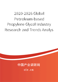 2020-2026 Global Petroleum-based Propylene Glycol Industry Research and Trends Analysis Report